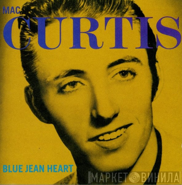 Mac Curtis - Blue Jean Heart