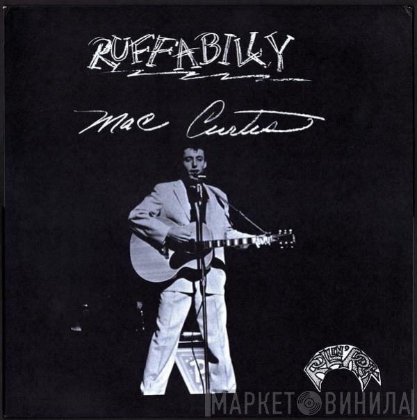 Mac Curtis - Ruffabilly
