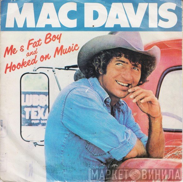 Mac Davis - Me And Fat Boy  /  Hooked On Music