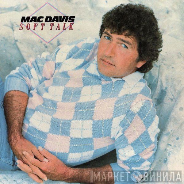 Mac Davis  - Soft Talk