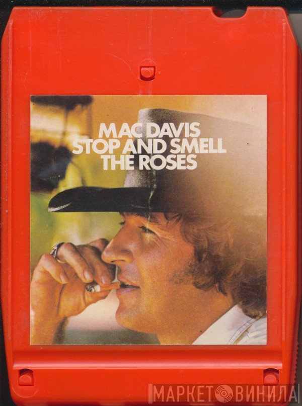 Mac Davis  - Stop And Smell The Roses