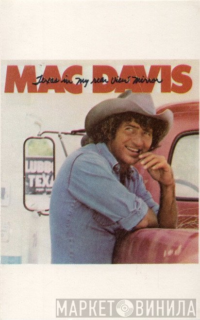Mac Davis  - Texas In My Rear View Mirror