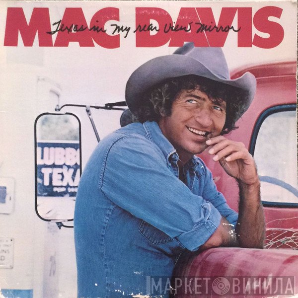 Mac Davis  - Texas In My Rear View Mirror