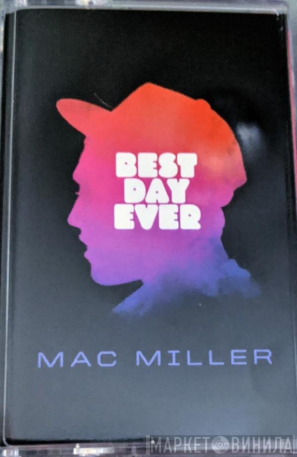 Mac Miller  - Best Day Ever