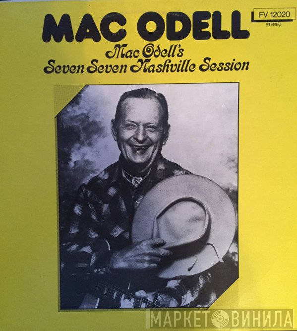 Mac Odell - Mac Odell's Seven Seven Nashville Session
