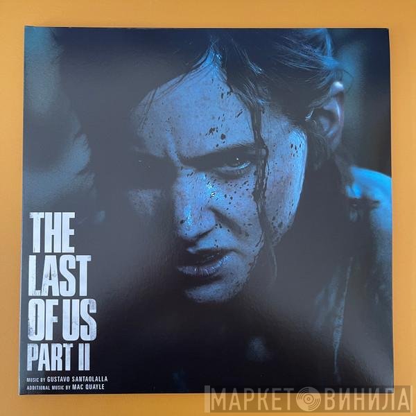 Mac Quayle, Gustavo Santaolalla - The Last Of Us Part II
