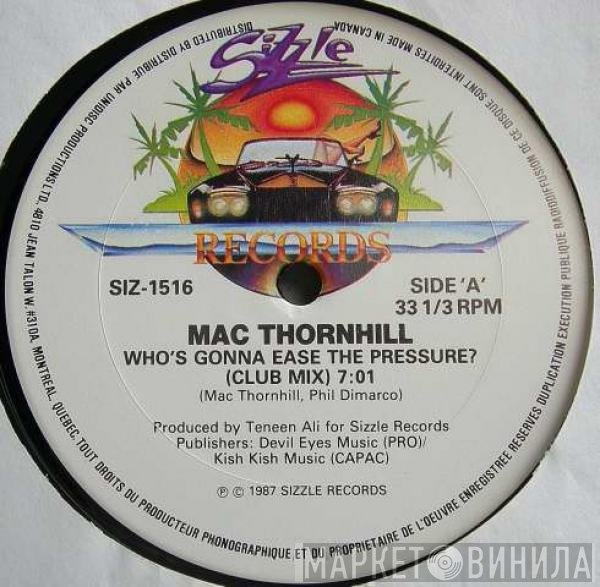 Mac Thornhill - Who's Gonna Ease The Pressure