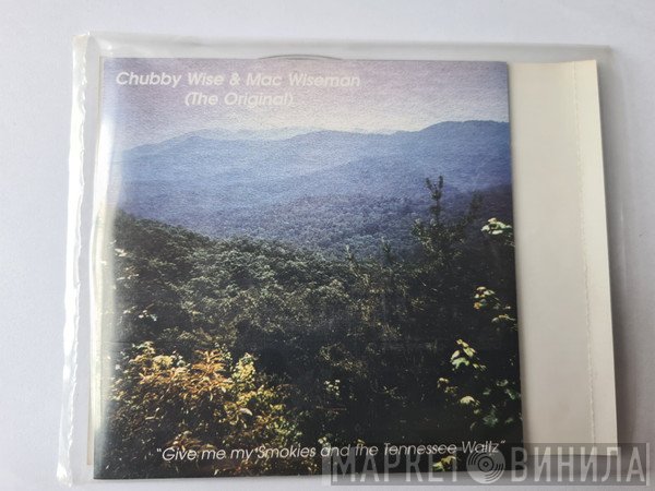 Mac Wiseman, Chubby Wise - Give Me The Smokies And The Tennessee Waltz