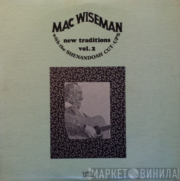 Mac Wiseman, Shenandoah Cut Ups - New Traditions Vol. 2