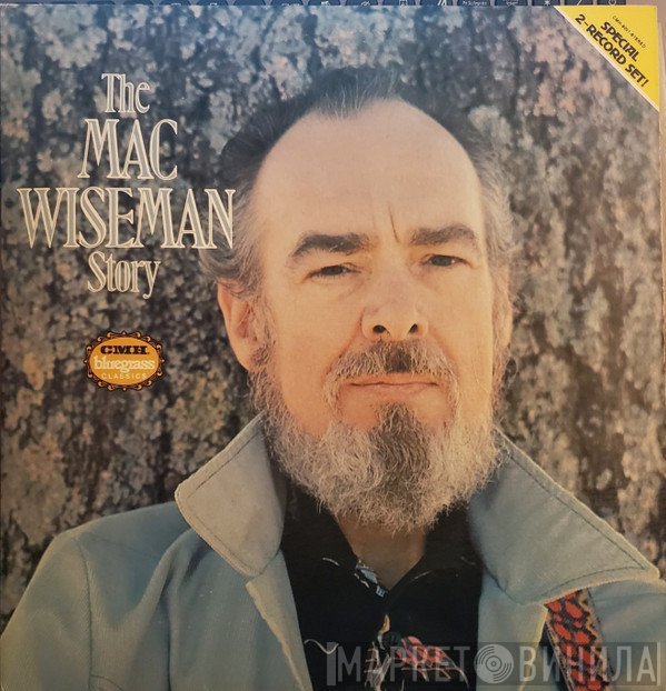 Mac Wiseman - The Mac Wiseman Story