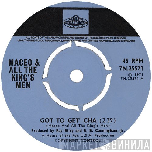 Maceo & All The King's Men - Got To Get' Cha