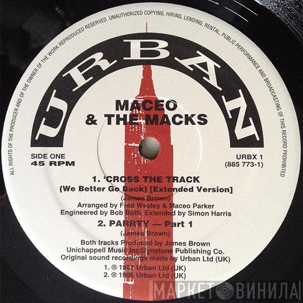 Maceo &amp; The Macks - 'Cross The Track (We Better Go Back)