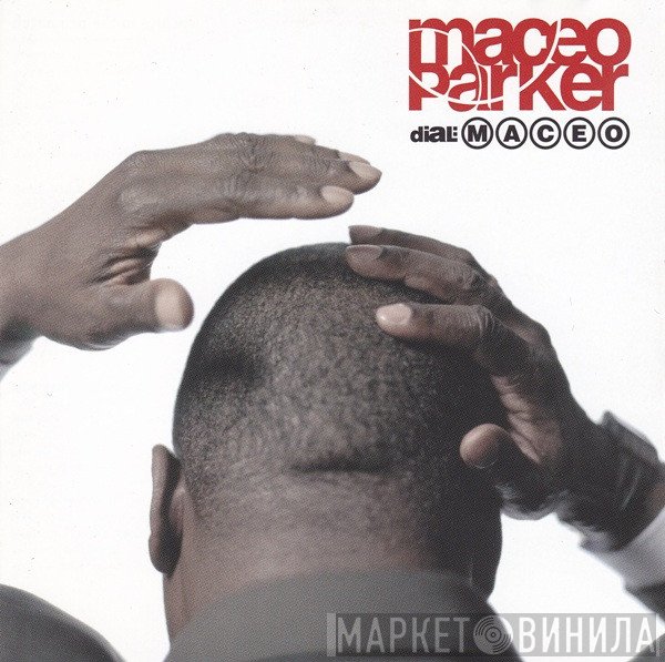 Maceo Parker  - Dial: Maceo