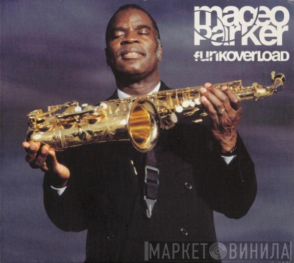 Maceo Parker  - Funkoverload