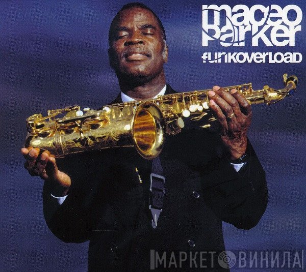 Maceo Parker  - Funkoverload