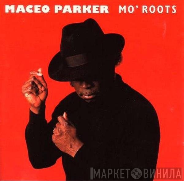Maceo Parker  - Mo' Roots