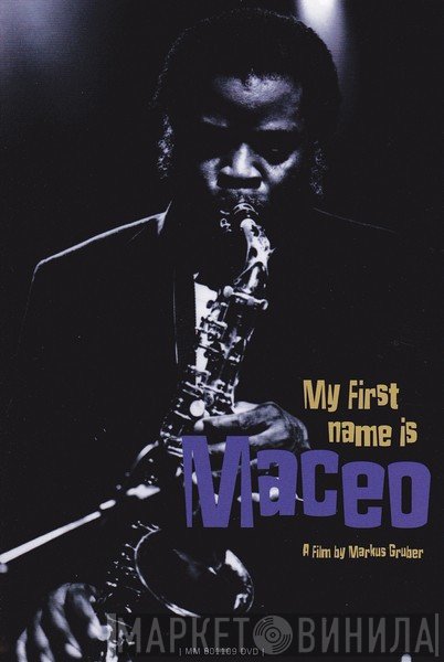 Maceo Parker  - My First Name Is Maceo