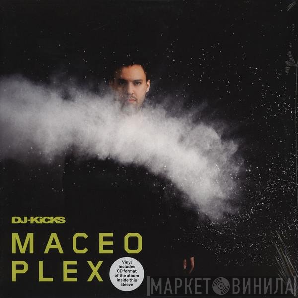 Maceo Plex - DJ-Kicks