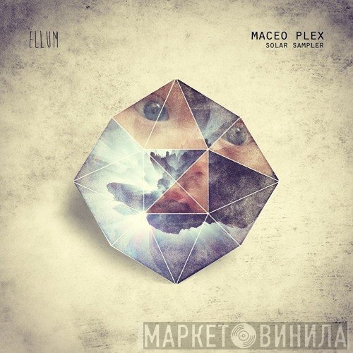 Maceo Plex  - Solar Sampler