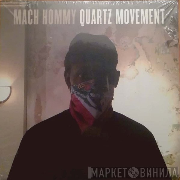 Mach-Hommy  - Quartz Movement