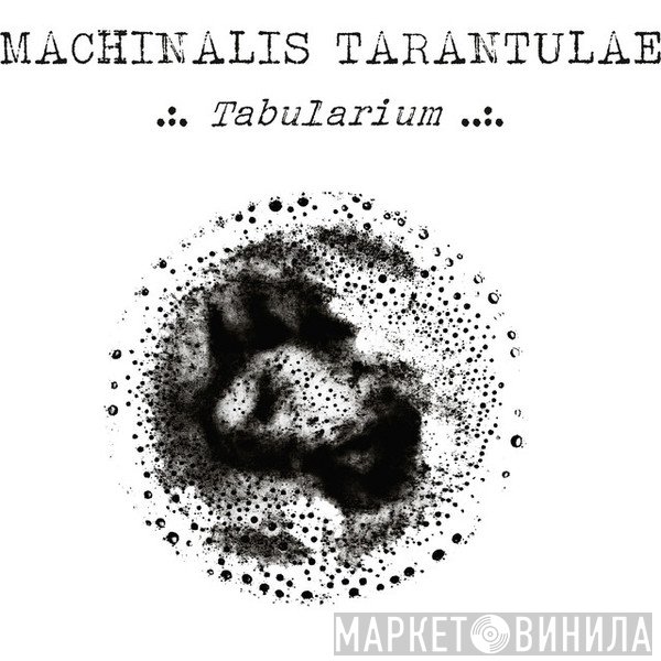 Machinalis Tarantulae  - Tabularium