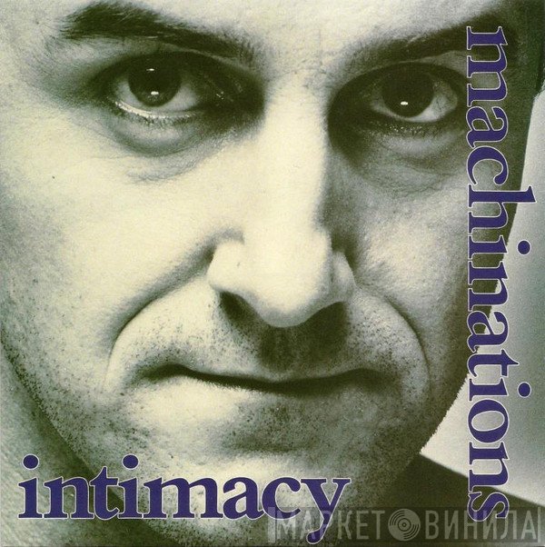 Machinations  - Intimacy