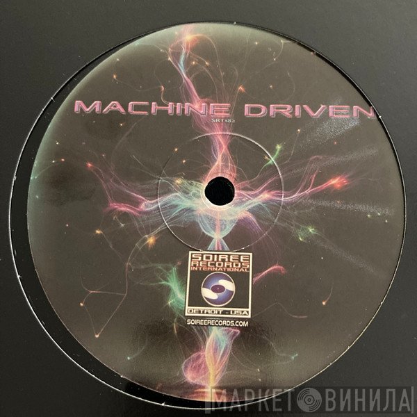  - Machine Driven