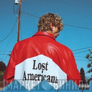 Machine Gun Kelly  - Lost Americana