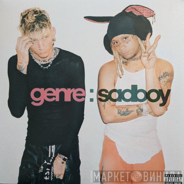 Machine Gun Kelly , Trippie Redd - Genre: Sadboy