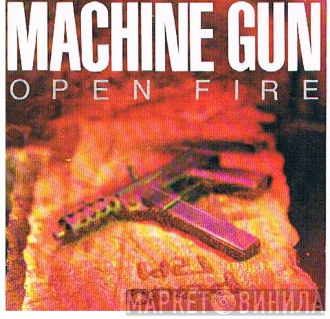 Machine Gun   - Open Fire