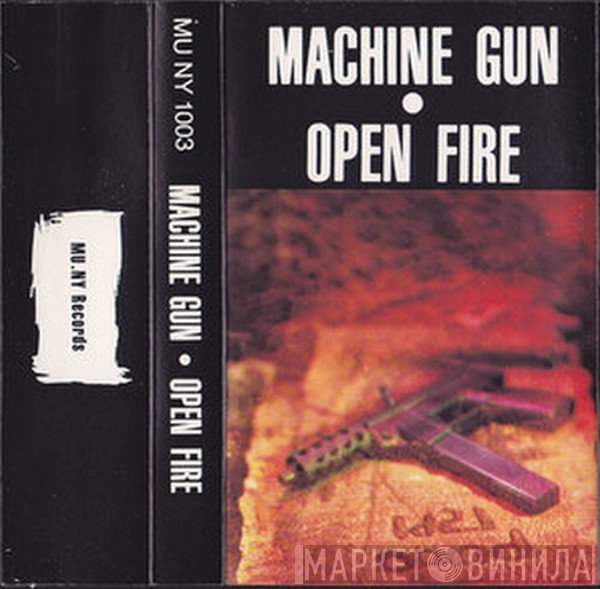 Machine Gun   - Open Fire