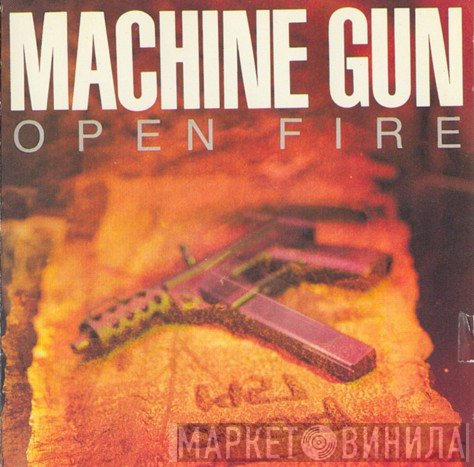 Machine Gun   - Open Fire