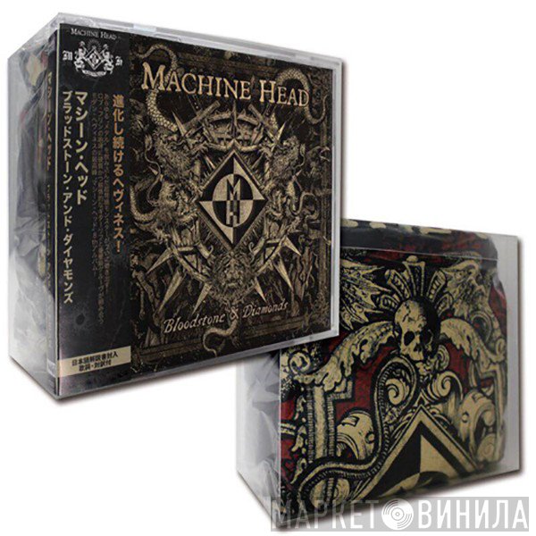 Machine Head   - Bloodstone & Diamonds