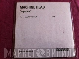 Machine Head   - Imperium