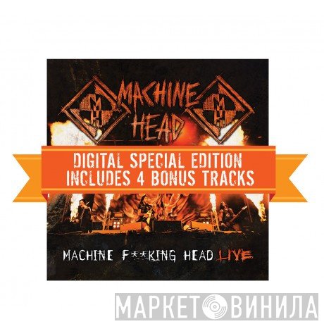 Machine Head   - Machine F**king Head Live