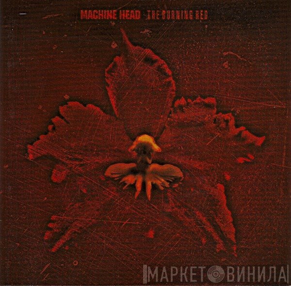 Machine Head   - The Burning Red