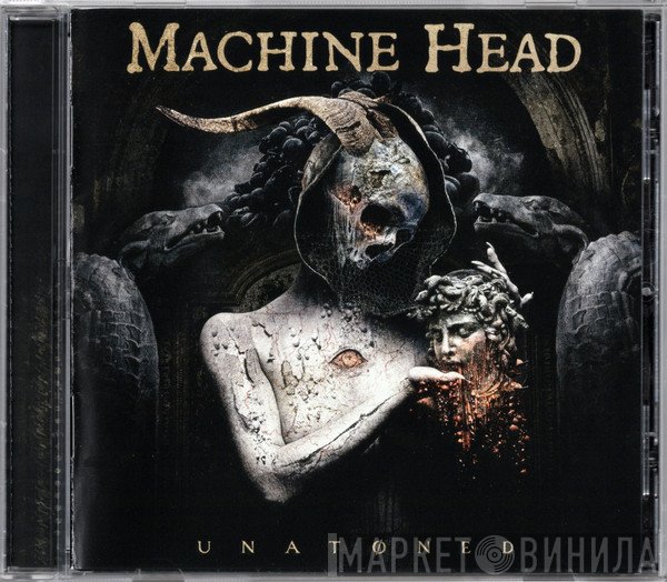 Machine Head  - Unatoned