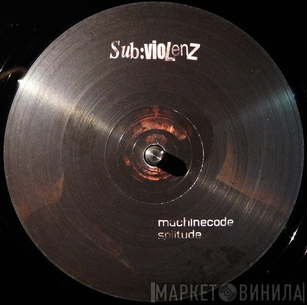 Machinecode / Gancher & Ruin / DVK   - Solitude / Dog Bite