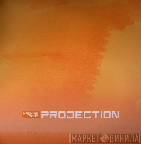 Machinecode  - Projection