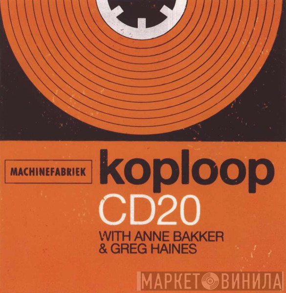 Machinefabriek With Anne Bakker & Greg Haines  - Koploop