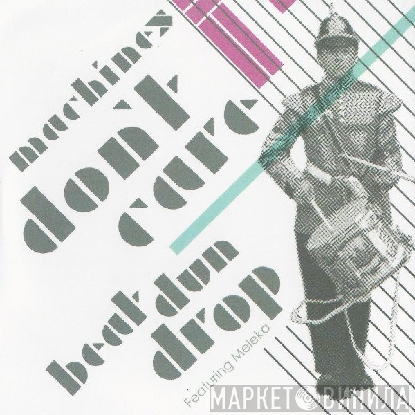 Machines Don't Care - Beat Dun Drop