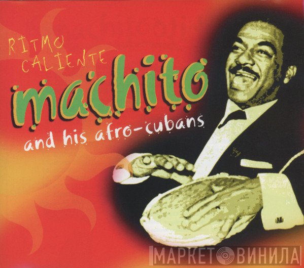 Machito & His Afro-Cubans - Ritmo Caliente