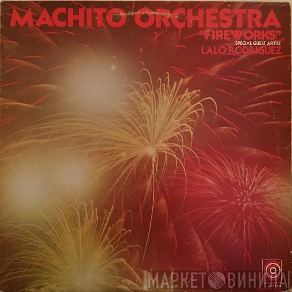 Machito And His Orchestra Special Guest Artist Lalo Rodriguez  - Fireworks