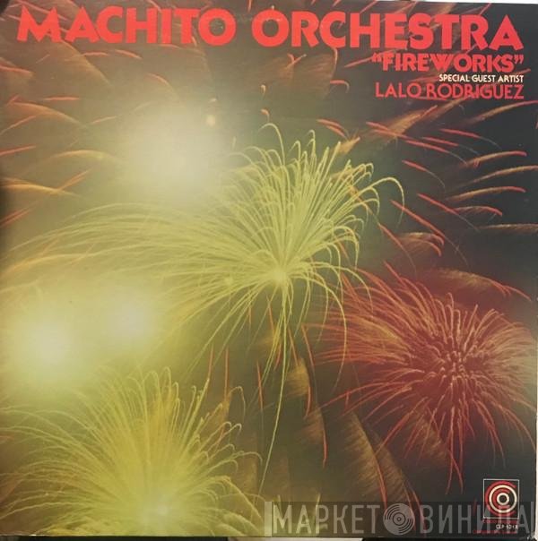 Machito And His Orchestra Special Guest Artist Lalo Rodriguez  - Fireworks