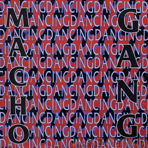 Macho Gang - Dancing