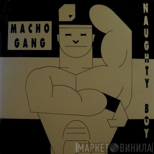 Macho Gang - Naughty Boy