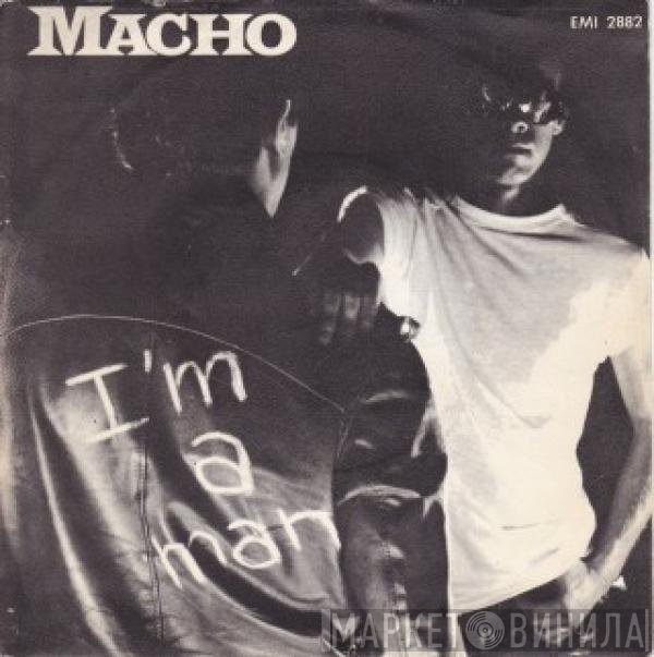 Macho - I'm A Man