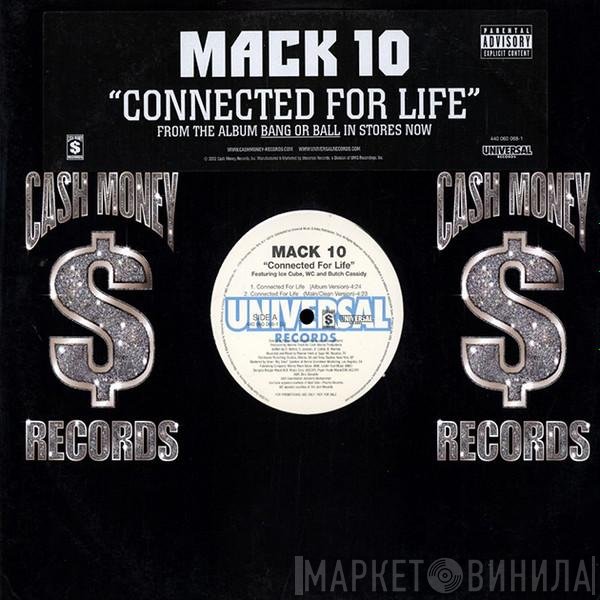 Mack 10 Featuring Ice Cube, WC And Butch Cassidy - Connected For Life