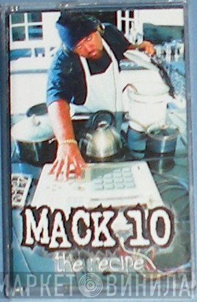 Mack 10  - The Recipe