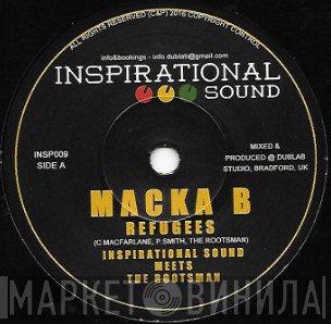 Macka B / Inspirational Sound Meets The Rootsman  - Refugees